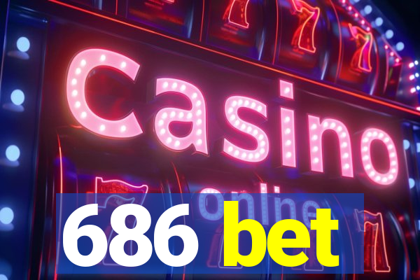 686 bet